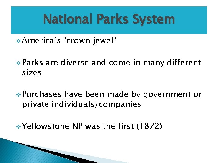National Parks System v America’s v Parks sizes “crown jewel” are diverse and come