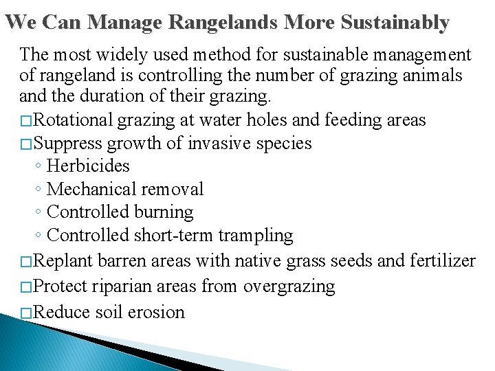 We Can Manage Rangelands More Sustainably The most widely used method for sustainable management