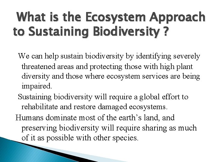 What is the Ecosystem Approach to Sustaining Biodiversity ? We can help sustain biodiversity
