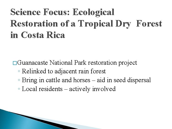 Science Focus: Ecological Restoration of a Tropical Dry Forest in Costa Rica � Guanacaste