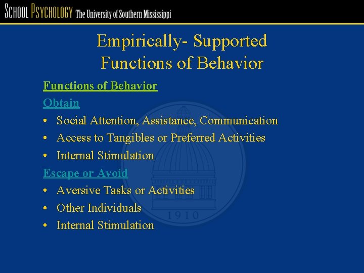Empirically- Supported Functions of Behavior Obtain • Social Attention, Assistance, Communication • Access to