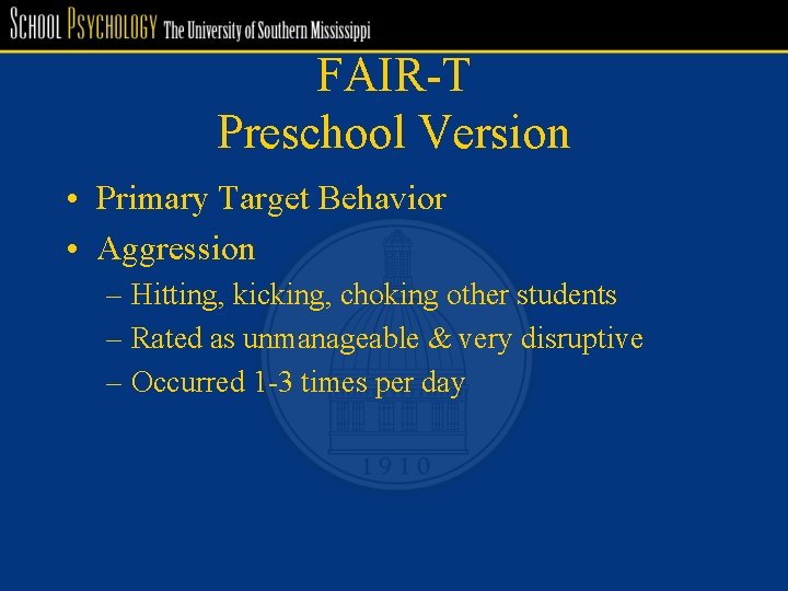 FAIR-T Preschool Version • Primary Target Behavior • Aggression – Hitting, kicking, choking other