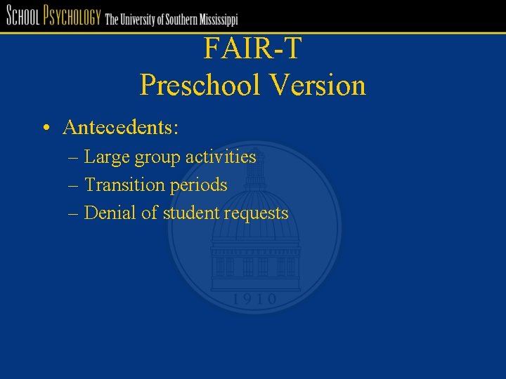 FAIR-T Preschool Version • Antecedents: – Large group activities – Transition periods – Denial