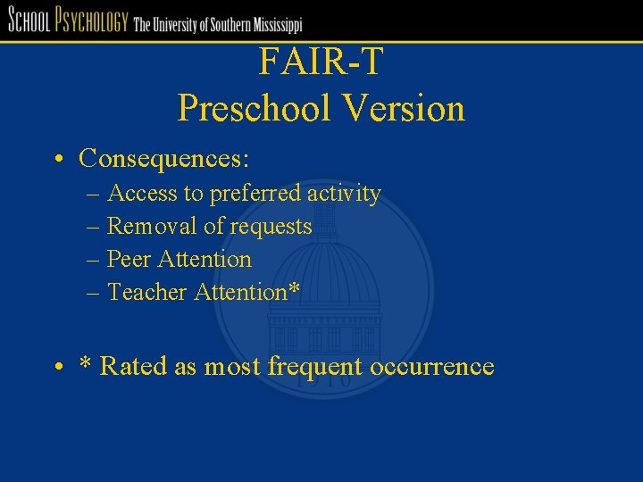 FAIR-T Preschool Version • Consequences: – Access to preferred activity – Removal of requests