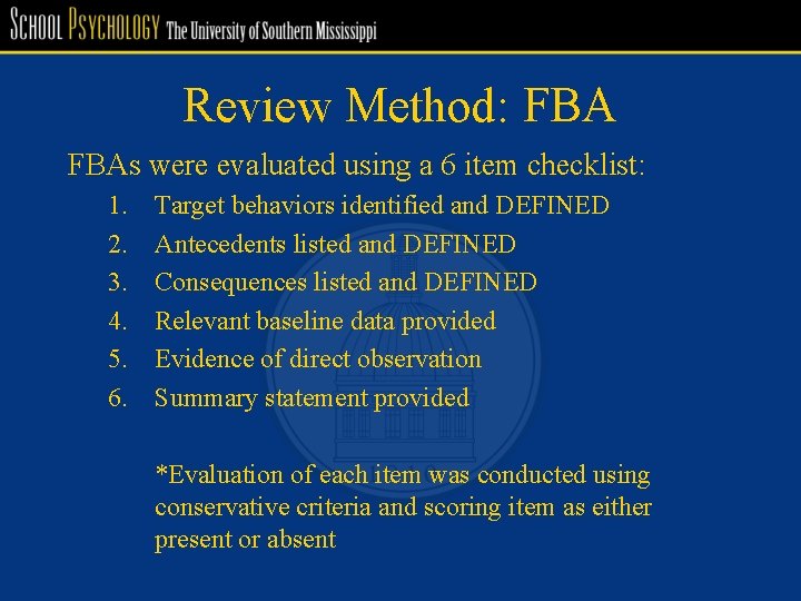 Review Method: FBAs were evaluated using a 6 item checklist: 1. 2. 3. 4.