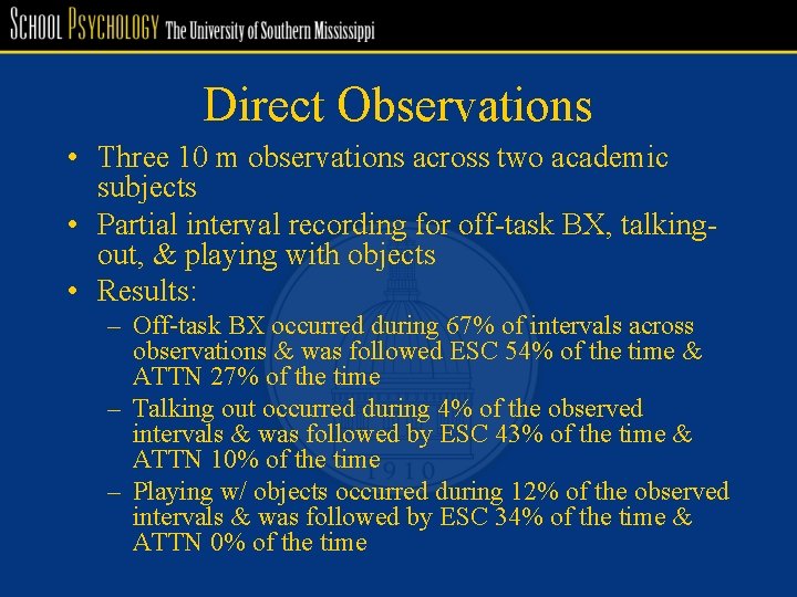 Direct Observations • Three 10 m observations across two academic subjects • Partial interval
