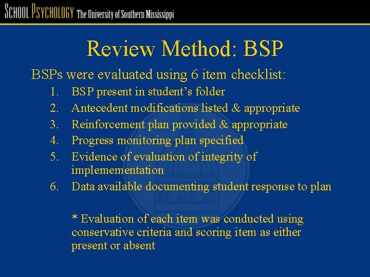 Review Method: BSPs were evaluated using 6 item checklist: 1. 2. 3. 4. 5.