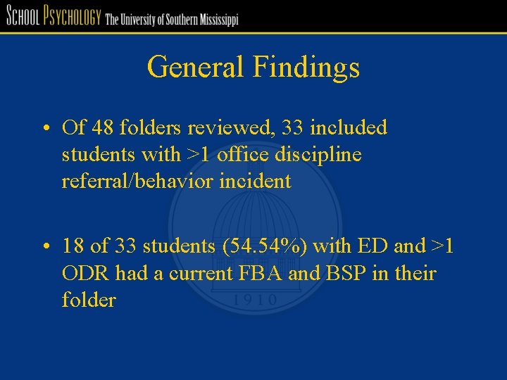 General Findings • Of 48 folders reviewed, 33 included students with >1 office discipline