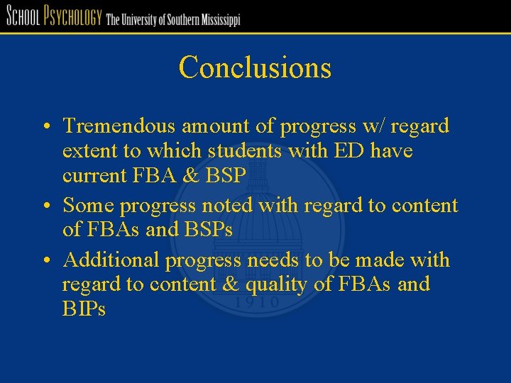 Conclusions • Tremendous amount of progress w/ regard extent to which students with ED