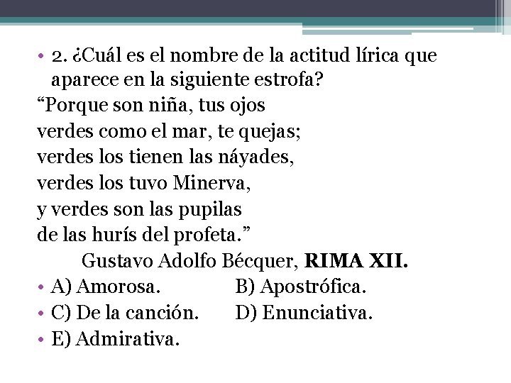  • 2. ¿Cuál es el nombre de la actitud lírica que aparece en