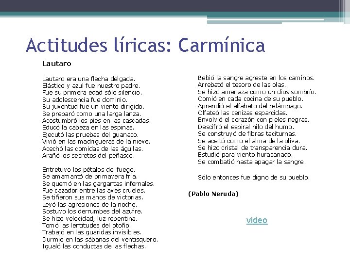 Actitudes líricas: Carmínica Lautaro era una flecha delgada. Elástico y azul fue nuestro padre.