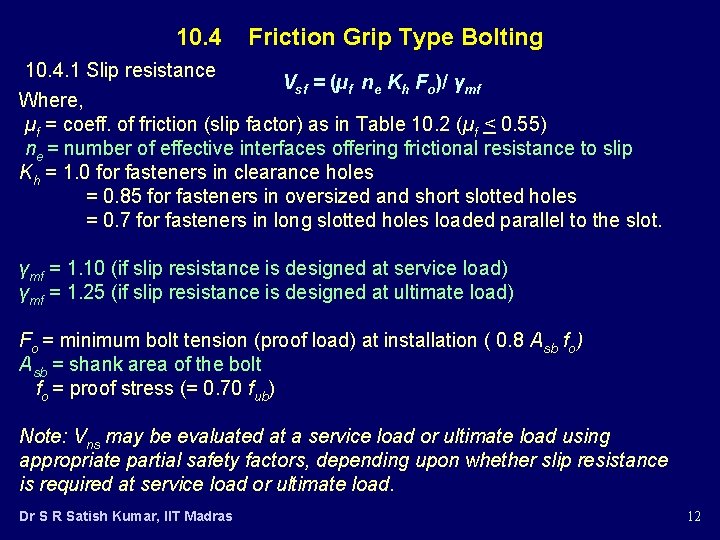 10. 4. 1 Slip resistance Friction Grip Type Bolting Vsf = (µf ne Kh