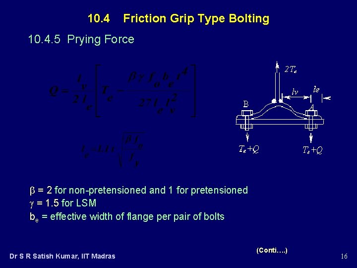 10. 4 Friction Grip Type Bolting 10. 4. 5 Prying Force = 2 for
