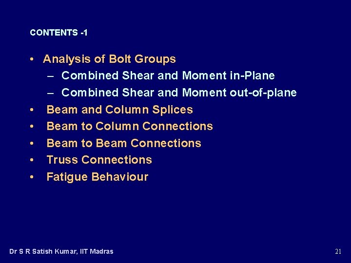 CONTENTS -1 • Analysis of Bolt Groups – Combined Shear and Moment in-Plane –