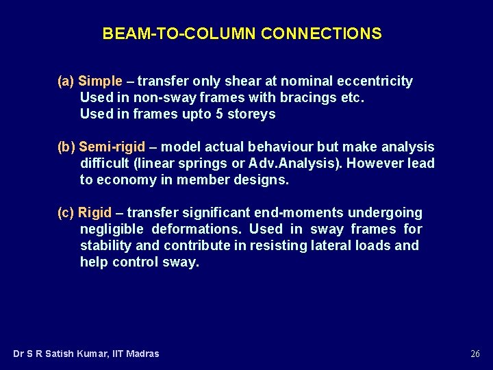 BEAM-TO-COLUMN CONNECTIONS (a) Simple – transfer only shear at nominal eccentricity Used in non-sway