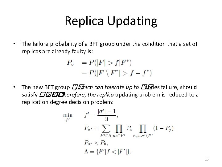 Replica Updating • The failure probability of a BFT group under the condition that