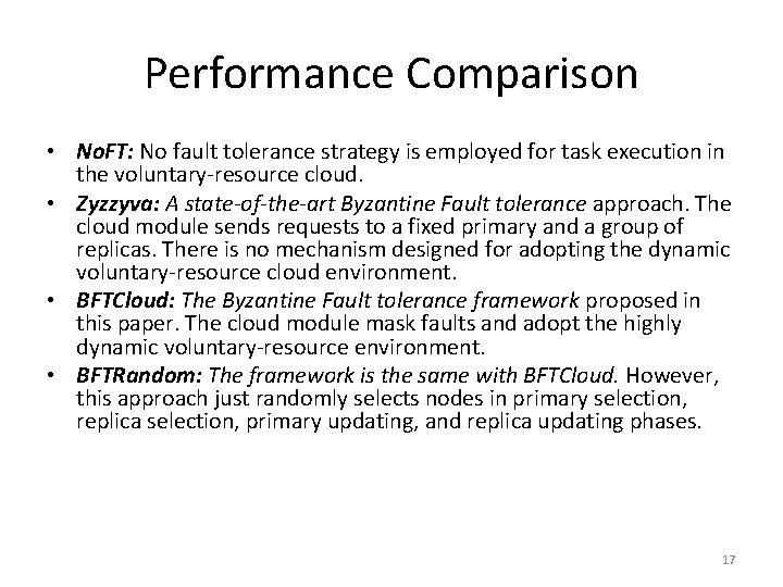Performance Comparison • No. FT: No fault tolerance strategy is employed for task execution