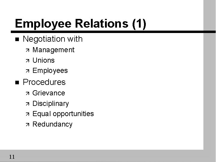 Employee Relations (1) n Negotiation with ä ä ä n Procedures ä ä 11