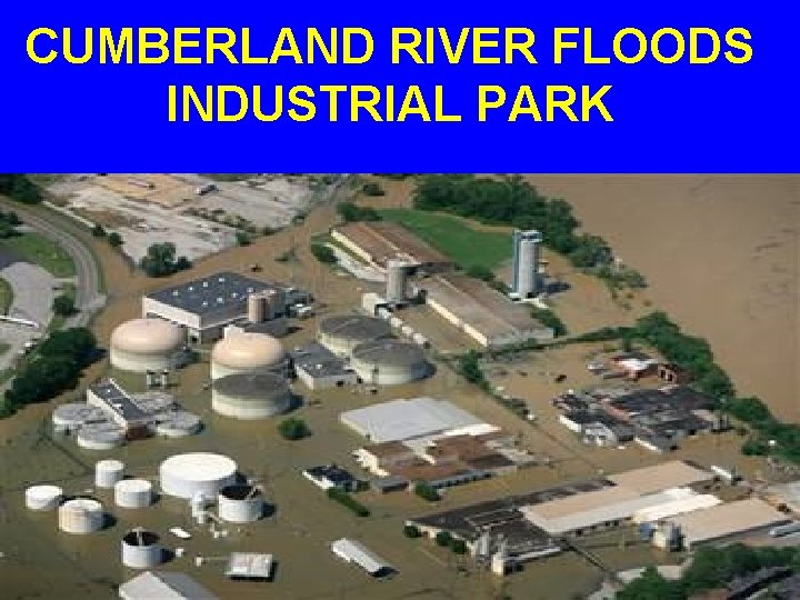 CUMBERLAND RIVER FLOODS INDUSTRIAL PARK 