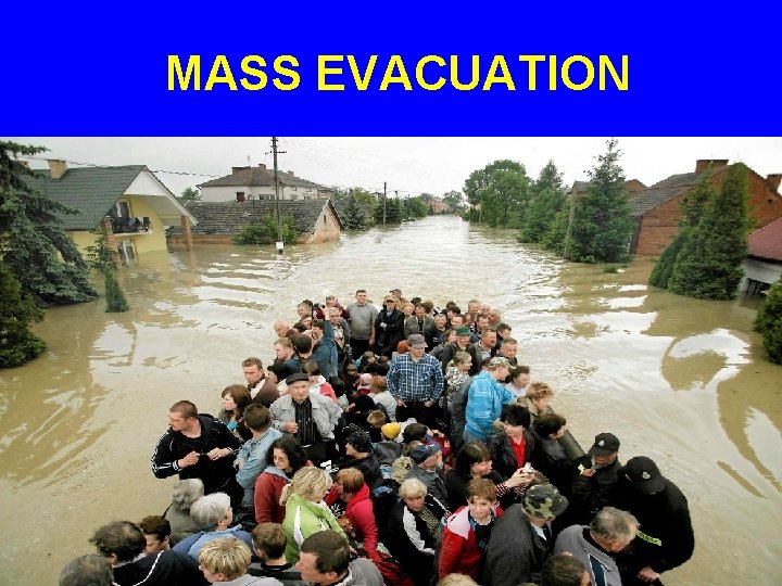 MASS EVACUATION 