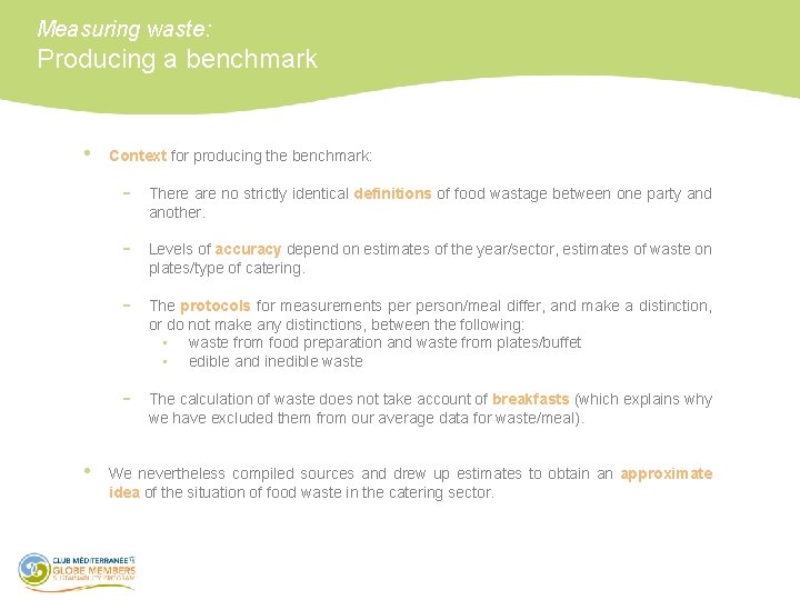 Measuring waste: Producing a benchmark • • Context for producing the benchmark: - There