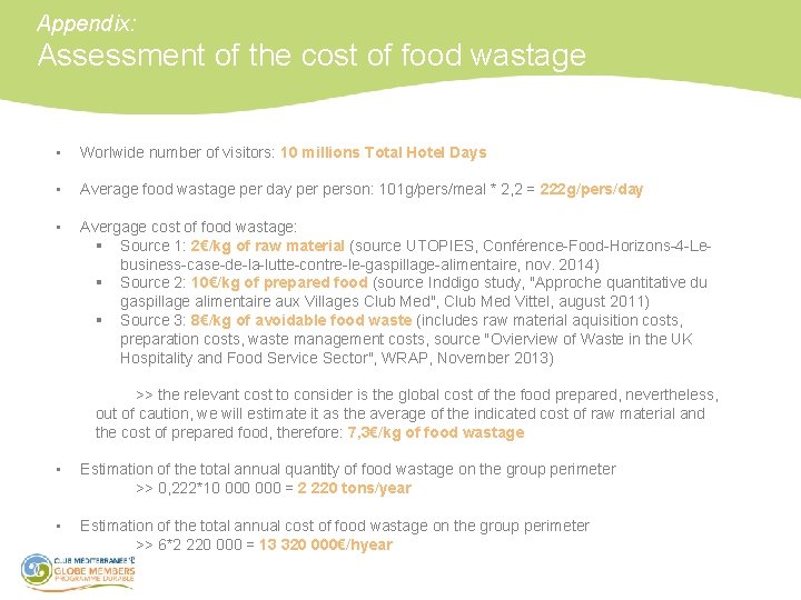 Appendix: Assessment of the cost of food wastage • Worlwide number of visitors: 10