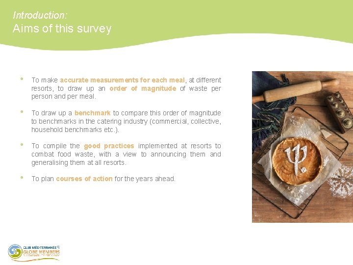 Introduction: Aims of this survey • To make accurate measurements for each meal, at