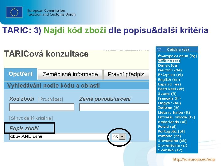 TARIC: 3) Najdi kód zboží dle popisu&další kritéria 