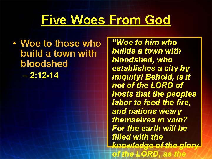 Five Woes From God • Woe to those who build a town with bloodshed