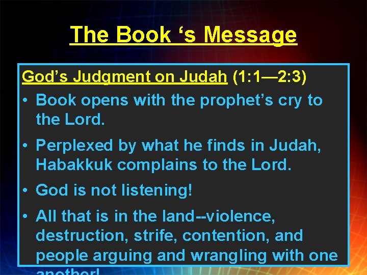 The Book ‘s Message God’s Judgment on Judah (1: 1— 2: 3) • Book