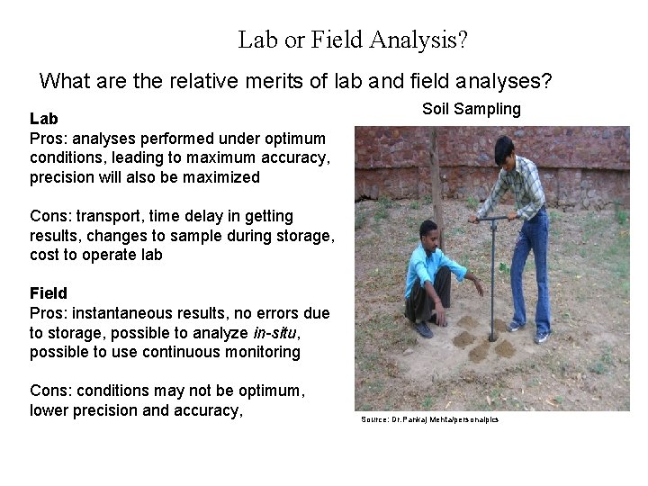 Lab or Field Analysis? What are the relative merits of lab and field analyses?