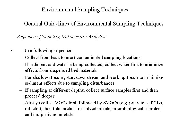 Environmental Sampling Techniques General Guidelines of Environmental Sampling Techniques Sequence of Sampling Matrices and