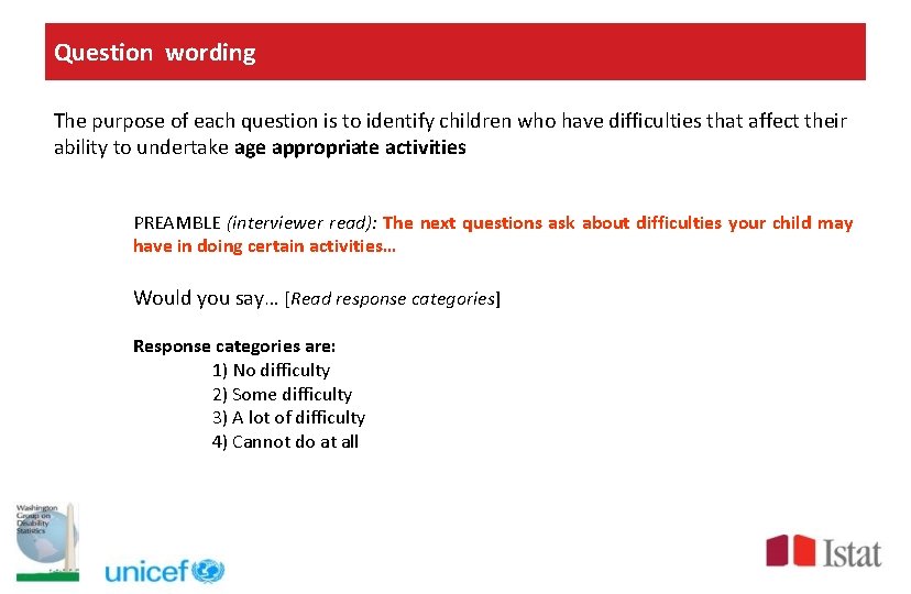 Question wording The purpose of each question is to identify children who have difficulties