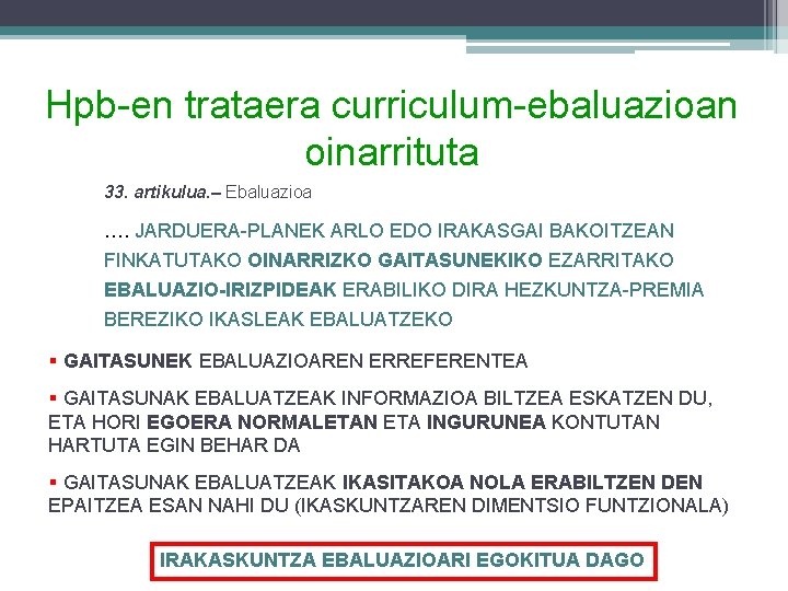 Hpb-en trataera curriculum-ebaluazioan oinarrituta 33. artikulua. – Ebaluazioa …. JARDUERA-PLANEK ARLO EDO IRAKASGAI BAKOITZEAN