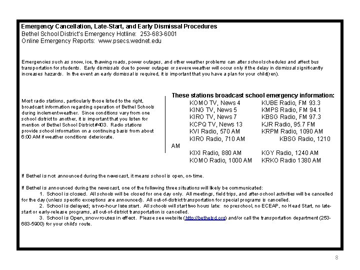 Emergency Cancellation, Late-Start, and Early Dismissal Procedures Bethel School District’s Emergency Hotline: 253 -683