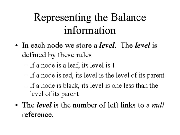 Representing the Balance information • In each node we store a level. The level Representing the Balance information • In each node we store a level. The level