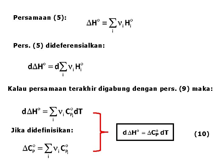 Persamaan (5): Pers. (5) dideferensialkan: Kalau persamaan terakhir digabung dengan pers. (9) maka: Jika