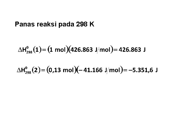 Panas reaksi pada 298 K 