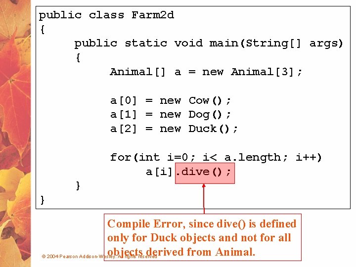 public class Farm 2 d { public static void main(String[] args) { Animal[] a