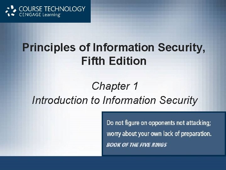 Principles of Information Security, Fifth Edition Chapter 1 Introduction to Information Security 