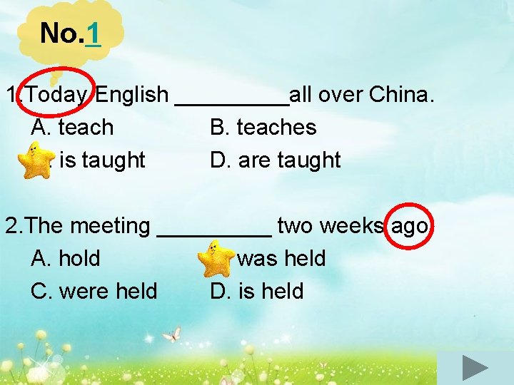 No. 1 1. Today English _____all over China. A. teach B. teaches C. is