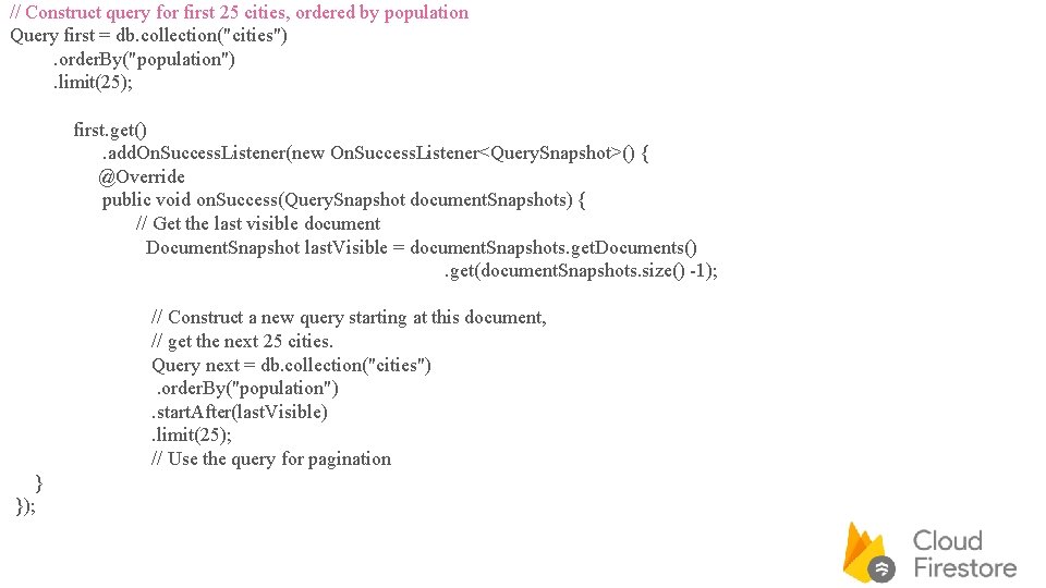  // Construct query for first 25 cities, ordered by population Query first =