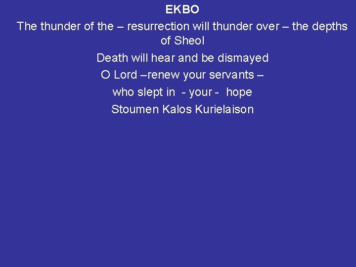 EKBO The thunder of the – resurrection will thunder over – the depths of