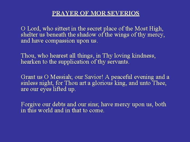 PRAYER OF MOR SEVERIOS O Lord, who sittest in the secret place of the
