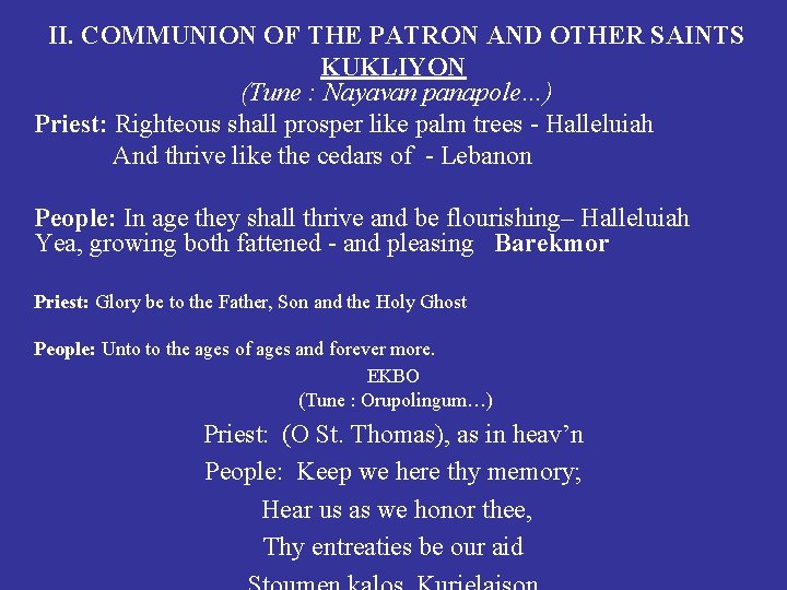  II. COMMUNION OF THE PATRON AND OTHER SAINTS KUKLIYON (Tune : Nayavan panapole…)