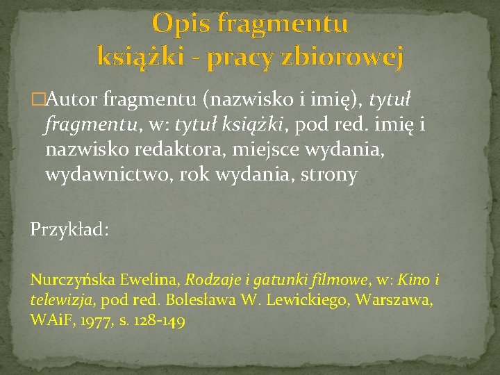 Opis fragmentu książki - pracy zbiorowej �Autor fragmentu (nazwisko i imię), tytuł fragmentu, w: