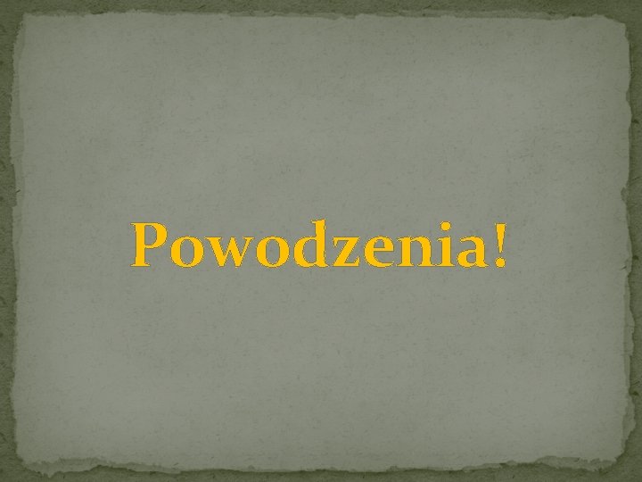 Powodzenia! 