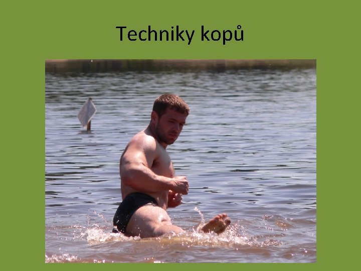 Techniky kopů 