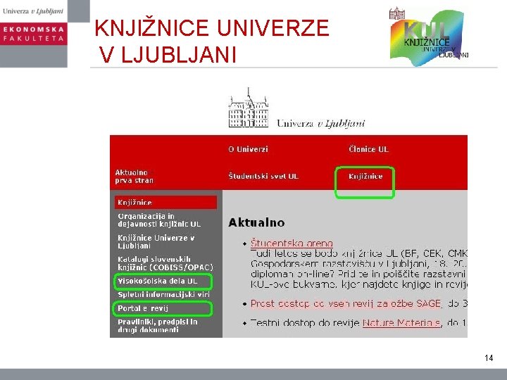 KNJIŽNICE UNIVERZE V LJUBLJANI 14 