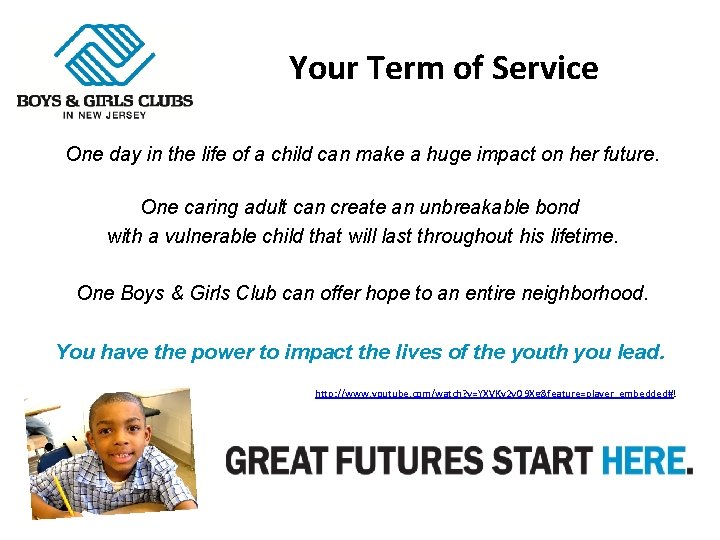 Your Term of Service One day in the life of a child can make